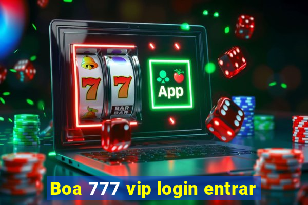 Boa 777 vip login entrar